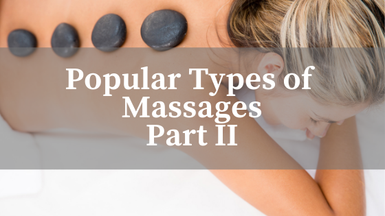 Blog Popular Types Of Massages Part Ii Spa Hotel Hissar